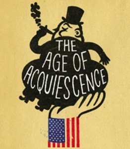 The Age of Acquiescence